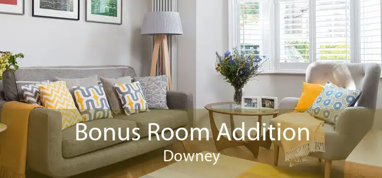 Bonus Room Addition Downey